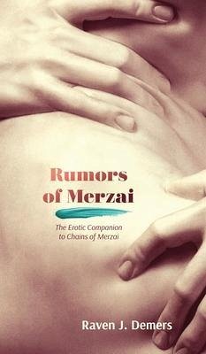 Rumors of Merzai - DeMers, Raven J