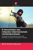 O terrorismo nas relações internacionais contemporâneas