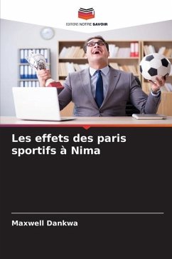 Les effets des paris sportifs à Nima - Dankwa, Maxwell