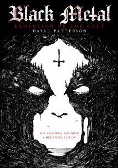 Black Metal: Evolution Of The Cult: The Restored, Expanded & Definitive Edition - Patterson, Dayal