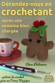 Détendez-vous en crochetant après une semaine bien chargée - patron de crochet pour un Tronc Magique (eBook, ePUB)