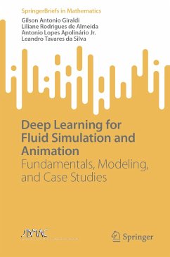 Deep Learning for Fluid Simulation and Animation (eBook, PDF) - Giraldi, Gilson Antonio; Almeida, Liliane Rodrigues de; Apolinário Jr., Antonio Lopes; Silva, Leandro Tavares da