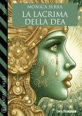 La lacrima della dea (eBook, ePUB)