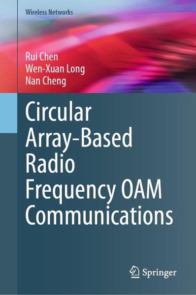 Circular Array-Based Radio Frequency OAM Communications (eBook, PDF) Circular Array-Based Radio Frequency OAM Communications (eBook, PDF)