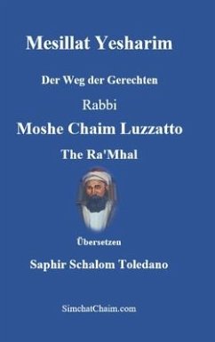 Mesillat Yesharim - Der Weg der Gerechten - Ra'mhal, Rabbi Moshe Chaim Luzzatto