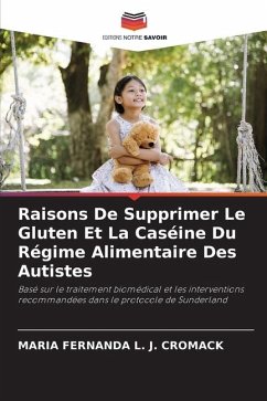 Raisons De Supprimer Le Gluten Et La Caséine Du Régime Alimentaire Des Autistes - CROMACK, MARIA FERNANDA L. J.