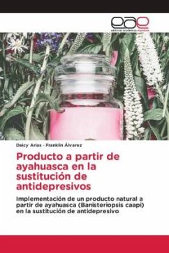 Producto a partir de ayahuasca en la sustitución de antidepresivos - Arias, Daicy;Álvarez, Franklin