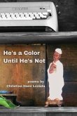 He's a Color Until He's Not