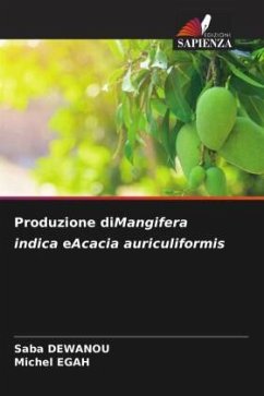 Produzione diMangifera indica eAcacia auriculiformis - DEWANOU, Saba;EGAH, Michel