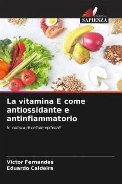 La vitamina E come antiossidante e antinfiammatorio - Fernandes, Victor;Caldeira, Eduardo