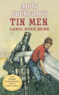 Andy Buckram's Tin Men - Brink, Carol Ryrie Andy Buckram's Tin Men - Brink, Carol Ryrie