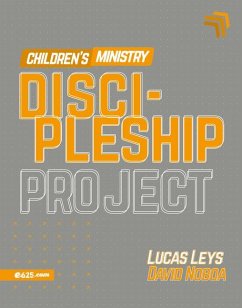 Discipleship Project - Children's Ministry (Proyecto Discipulado - Ministerio de Niños) - Leys, Lucas; Noboa, David