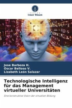 Technologische Intelligenz für das Management virtueller Universitäten - Barboza H., José;Belloso V., Oscar;León Salazar, Lizabeth