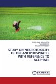 STUDY ON NEUROTOXICITY OF ORGANOPHOSPHATES WITH REFERENCE TO ACEPHATE