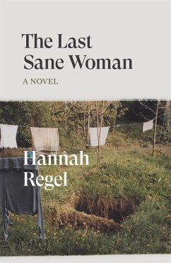 The Last Sane Woman - Regel, Hannah