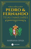 Pedro & Fernando - Teias familiares (eBook, ePUB)