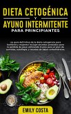 Dieta Cetogénica y Ayuno Intermitente Para Principiantes (eBook, ePUB)