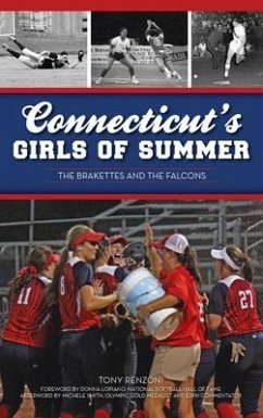 Connecticut's Girls of Summer - Renzoni, Anthony J; Smith, Michele