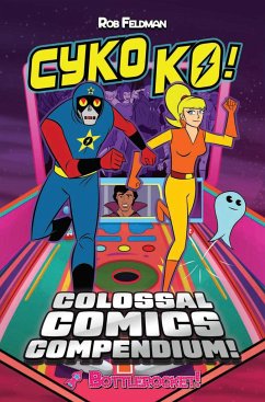 Cyko Ko's Colossal Comic Compendium - Feldman, Rob