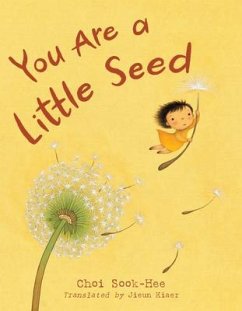 You Are a Little Seed - Choi, Sook-Hee