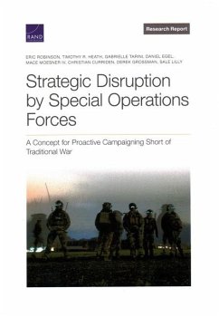 Strategic Disruption by Special Operations Forces - Robinson, Eric; Heath, Timothy R; Tarini, Gabrielle