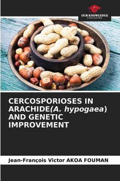 CERCOSPORIOSES IN ARACHIDE(A. hypogaea) AND GENETIC IMPROVEMENT - AKOA FOUMAN, Jean-François Victor