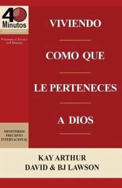 Viviendo Como Que Le Perteneces a Dios / Living Like You Belong to God (40 Minute Bible Studies) - Arthur, Kay