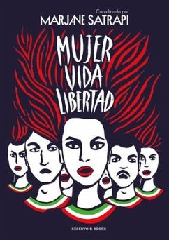 Mujer, Vida, Libertad / Woman, Life, Freedom - Satrapi, Marjane