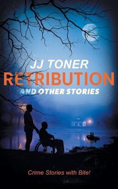 RETRIBUTION and Other Stories - Toner, Jj