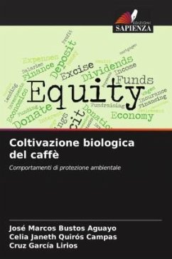 Coltivazione biologica del caffè - Bustos Aguayo, José Marcos;Quirós Campas, Celia Janeth;García Lirios, Cruz