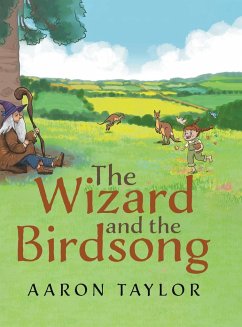 The Wizard and the Birdsong - Taylor, Aaron