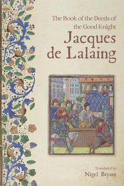 The Book of the Deeds of the Good Knight Jacques de Lalaing - Bryant, Nigel