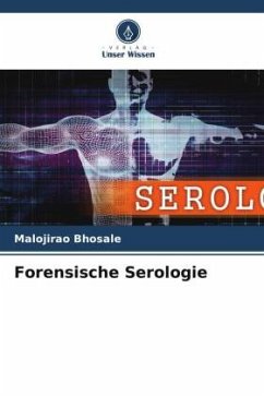 Forensische Serologie - Bhosale, Malojirao