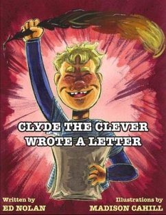 Clyde the Clever Wrote a Letter - Nolan, Ed