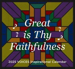 Great Is Thy Faithfulness Voices 2025 Inspirational Wall Calendar - Our Daily Bread Ministries