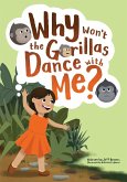 Why Won't the Gorillas Dance with Me?