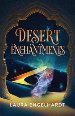 Desert Enchantments - Engelhardt, Laura