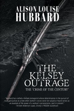 The Kelsey Outrage - Hubbard, Alison Louise