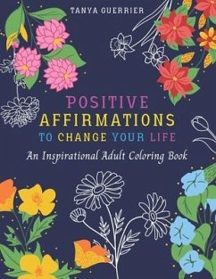 Positive Affirmations to Change Your Life - Guerrier, Tanya