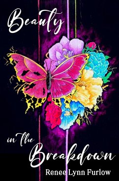 Beauty in the Breakdown - Furlow, Renee Lynn