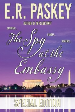 The Spy at the Embassy Special Edition - Paskey, E. R.