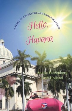 Hello, Havana - Wezenberg, Anette; Holland, Britt