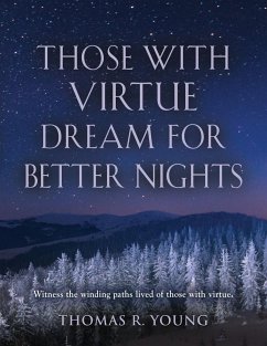 Those With Virtue Dream For Better Nights - Young, Thomas R.