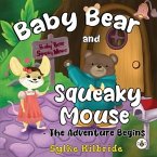 Baby Bear and Squeaky Mouse - The Adventure Begins