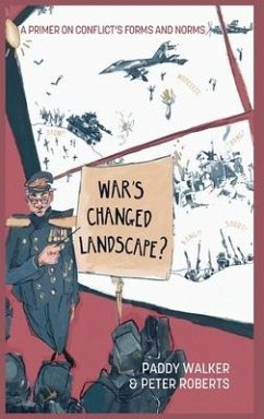 War's Changed Landscape? - Walker, Paddy; Roberts, Peter