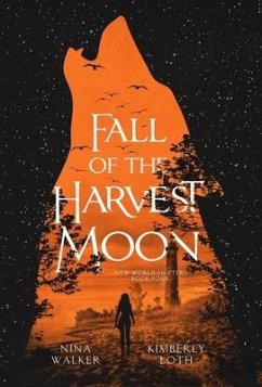 Fall of the Harvest Moon - Loth, Kimberly; Walker, Nina