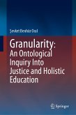 Granularity: An Ontological Inquiry Into Justice and Holistic Education (eBook, PDF)