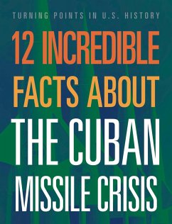 12 Incredible Facts about the Cuban Missile Crisis - Edwards, Sue Bradford