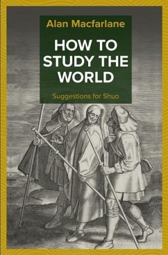 How to Study the World - Suggestions for Shuo - Macfarlane, Alan
