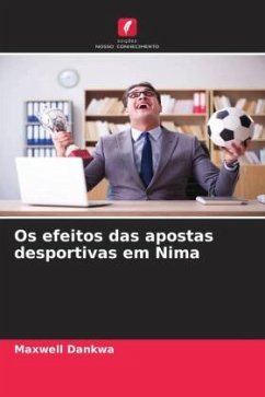 Os efeitos das apostas desportivas em Nima - Dankwa, Maxwell